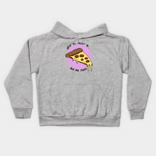 Nice To Meet Ya, Buy Me Pizza Kids Hoodie